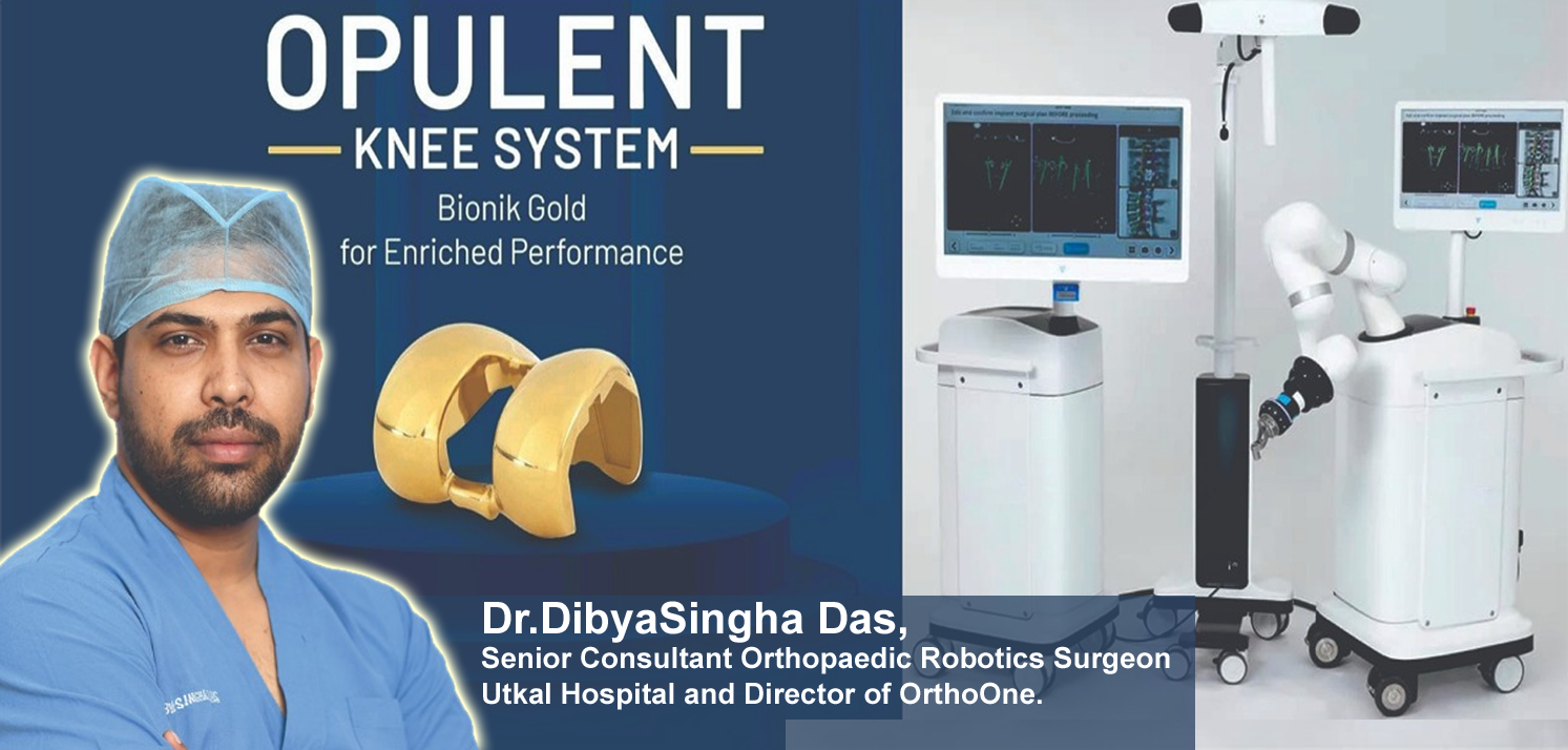 “Pioneering Excellence: Dr. Dibya Singha Das Leads the Way with Robotics and Opulent Gold Knee in Total Knee Replacement”